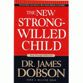 The New Strong-Willed Child By Dr. James Dobson 